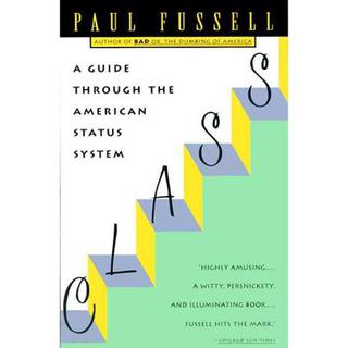 Class: A Guide Through the American Status System